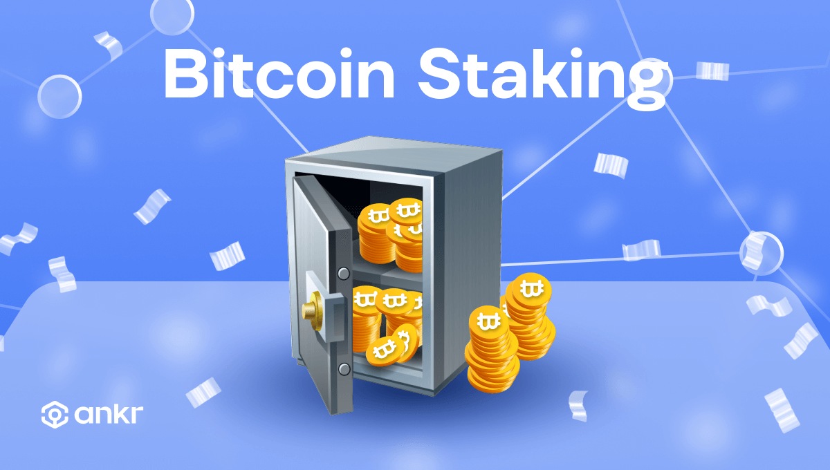 Part 7: Staking Bitcoin là gì?